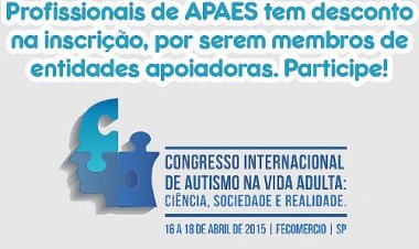 APAES terão desconto em Congresso Internacional de Autismo na Vida Adulta
