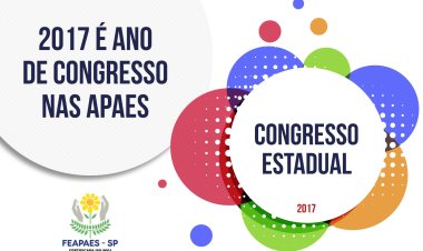 Você sabia que 2017 é o ano de Congressos nas APAES?