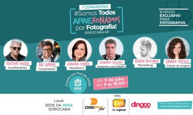 APAE de Sorocaba realiza Congresso Somos Todos Apaixonados por Fotografia""