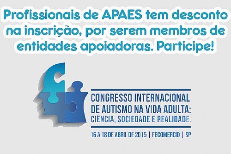 APAES terão desconto em Congresso Internacional de Autismo na Vida Adulta