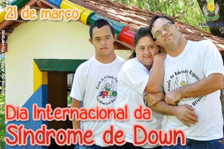 21 de março - Dia Internacional da Síndrome de Down