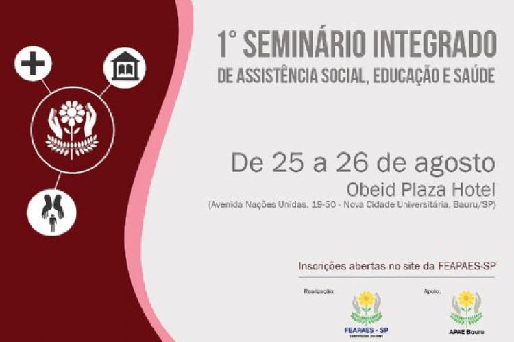 FEAPAES-SP divulga programação do 1° Seminário Integrado