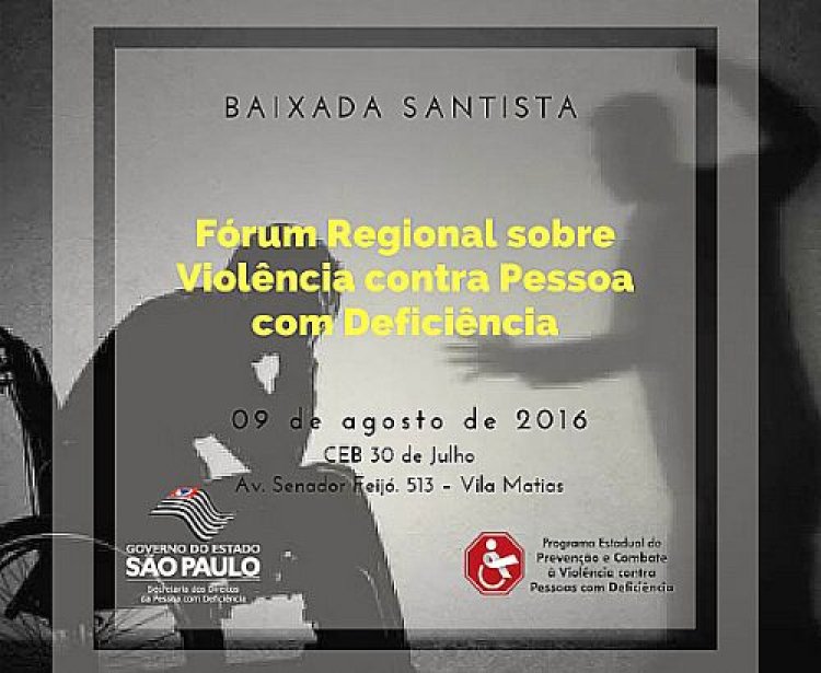 Baixada Santista sedia Fórum Regional sobre Violência contra Pessoa com Deficiência