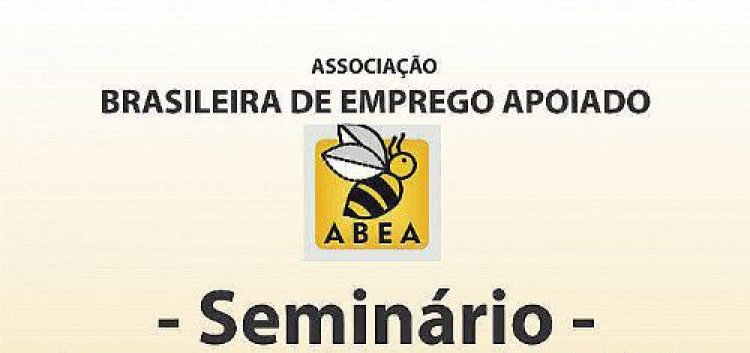 Participação da Federação Estadual das APAES e APAE Bauru no I Seminário Internacional de Emprego Ap