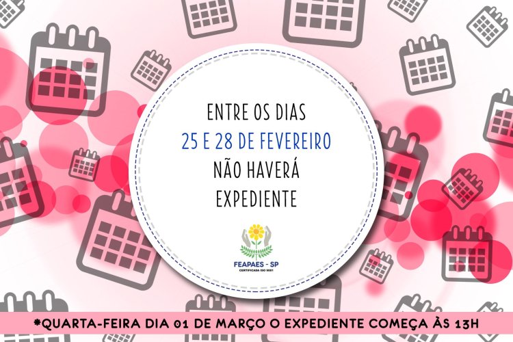 COMUNICADO REFERENTE AO EXPEDIENTE DE TRABALHO ENTRE OS DIAS 24 DE FEVEREIRO E 01 DE MARÇO