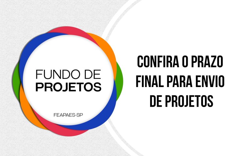 Confira o prazo para envio de iniciativas do Fundo de Projetos""