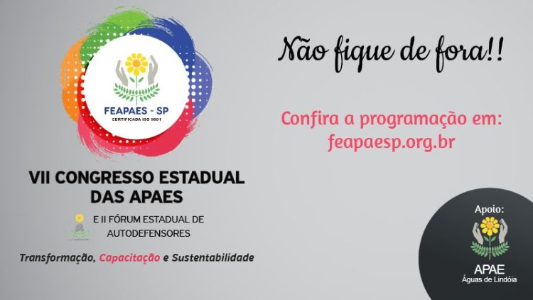 Programação VII Congresso Estadual das APAES e II Fórum Estadual de Autodefensores