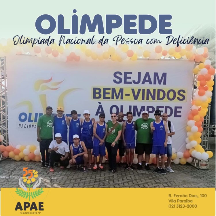 APAE Guaratinguetá  presente na OLIMPEDE - Olimpíada Nacional da Pessoa com Deficiência