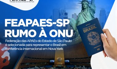 Federação das APAEs do Estado de São Paulo é selecionada para representar o Brasil em conferência internacional em Nova York