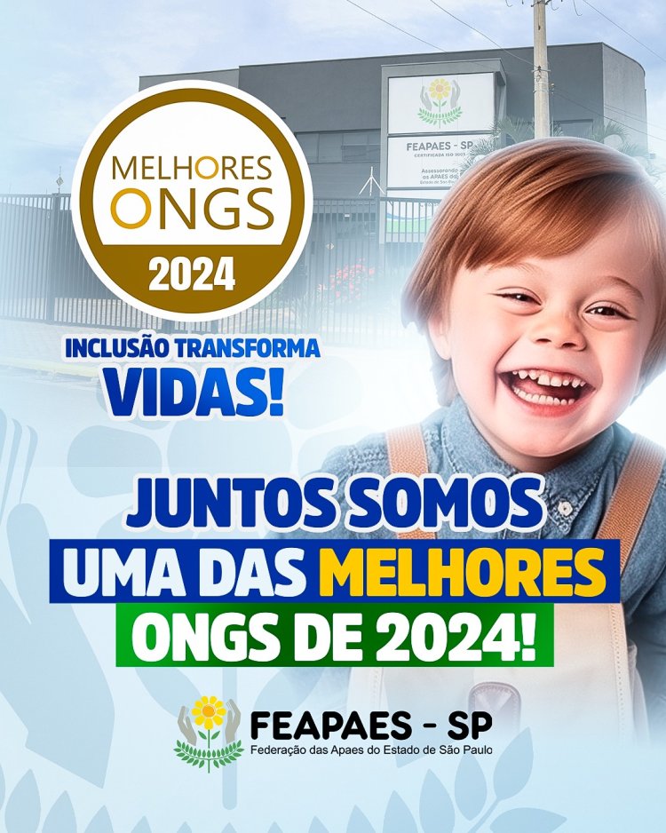 FEAPAES-SP CONQUISTA O SELO MELHORES ONGS DE 2024