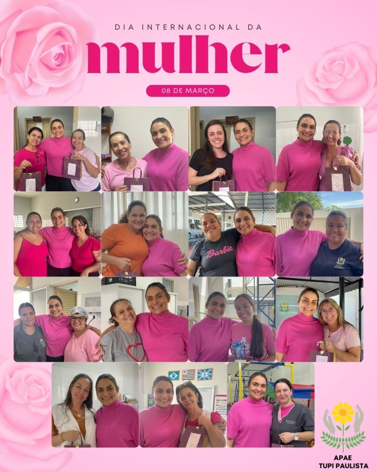 Dia Internacional da Mulher na APAE  de Tupi Paulista