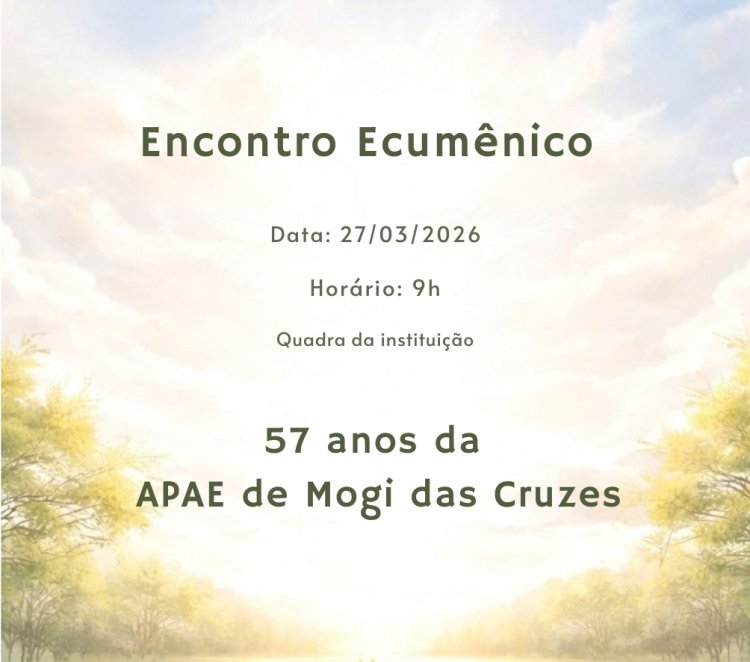 APAE de Mogi das Cruzes realiza encontro ecumênico pelos 57 anos da instituição