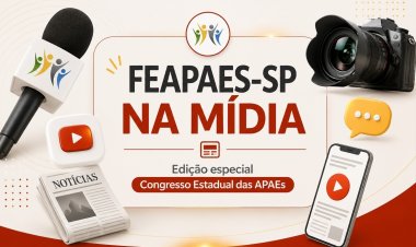 A FEAPAES-SP segue mobilizando veículos de comunicação e ampliando a visibilidade do IX Congresso Estadual das APAEs