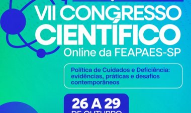 FEAPAES-SP e UNIAPAE-SP abrem inscrições para o VII Congresso Científico Online, com foco na Política de Cuidados e Deficiência