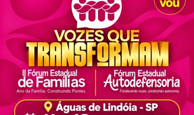 Vozes que Transformam: encontro fortalece laços, amplia a participação e dá protagonismo a famílias e pessoas com deficiência