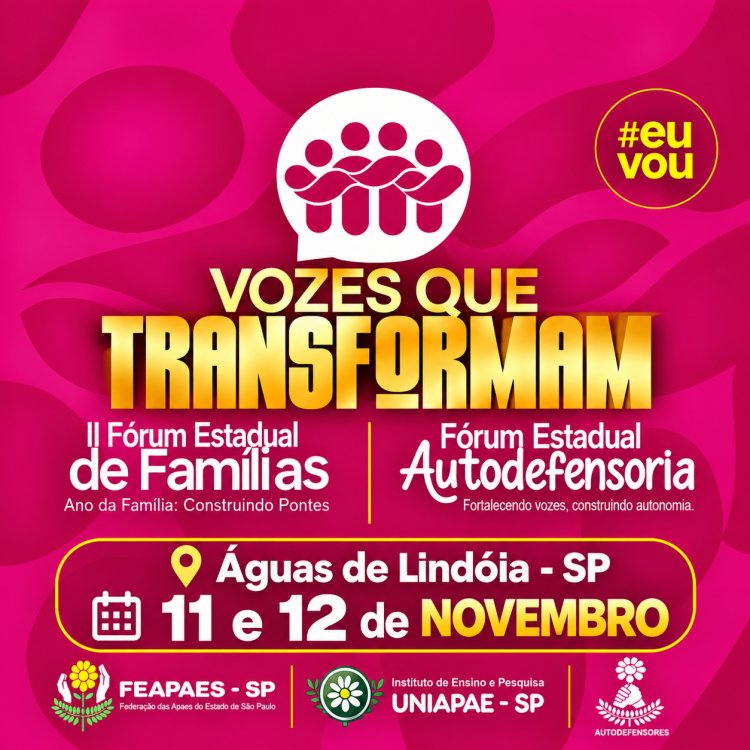Vozes que Transformam: encontro fortalece laços, amplia a participação e dá protagonismo a famílias e pessoas com deficiência